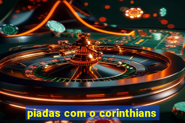 piadas com o corinthians